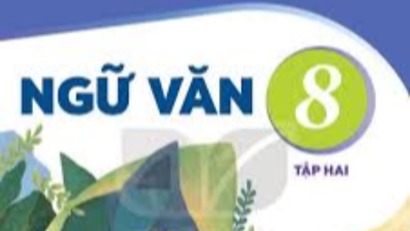Ngữ văn 8 Kết nối tri thức - Tập 2