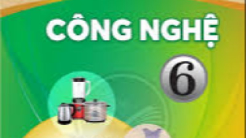Công nghệ 6 KNTT - Sách giáo khoa