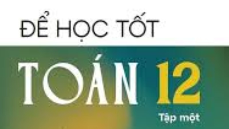 Hướng dẫn tự học tại nhà - Toán 12