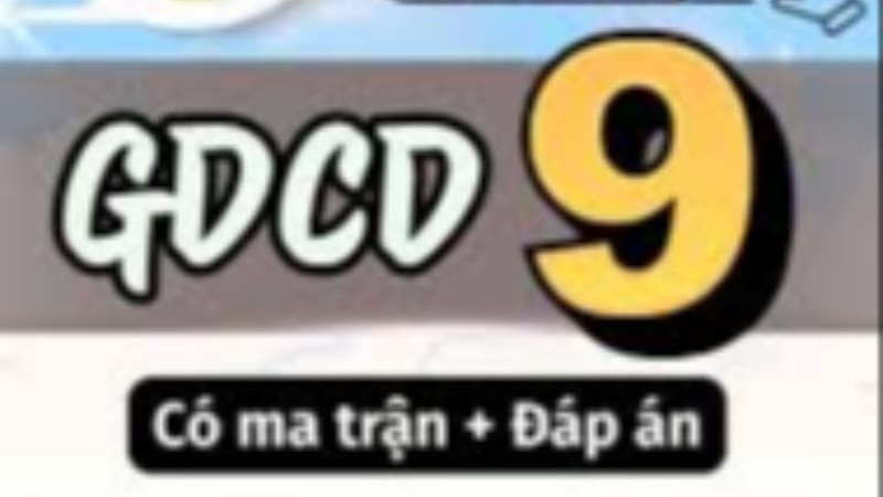 GDCD 9 - Đề thi cuối kỳ có đáp án